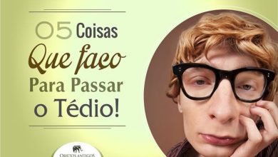 5 Coisas que faço para passar o Tédio! - Objetos Antigos 5