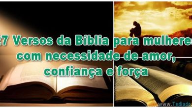 27 Versos da Bíblia para mulheres com necessidade de amor, confiança e força 8