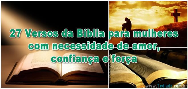 27 Versos da Bíblia para mulheres com necessidade de amor, confiança e força
