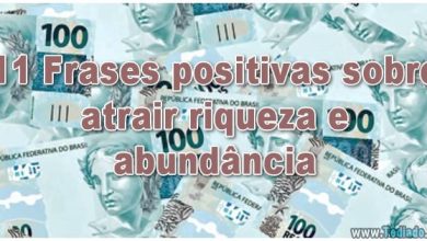 11 Frases positivas sobre atrair riqueza e abundância 1