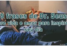 29 frases de Dr. Seuss sobre vida e amor para inspirar o seu dia 4