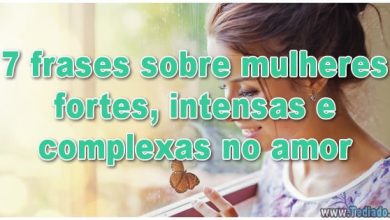 7 frases sobre mulheres fortes, intensas e complexas no amor 1