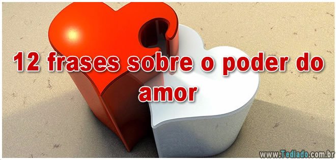 12 frases sobre o poder do amor 1
