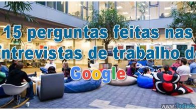 15 perguntas feitas nas entrevistas de trabalho do Google 8