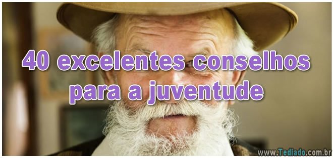 40 excelentes conselhos para a juventude 1
