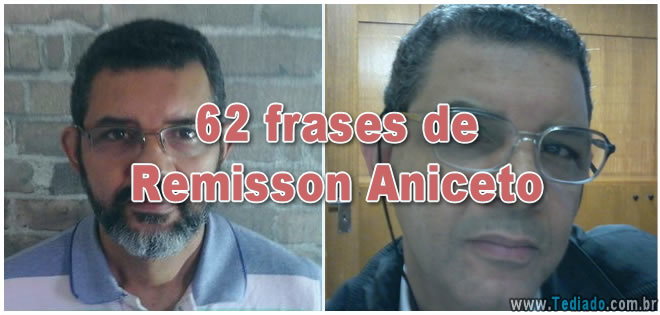 62 frases de Remisson Aniceto