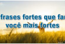 20 frases fortes que farão você mais fortes 30