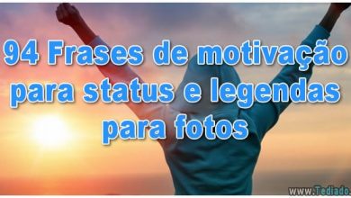 94 Frases de motivação para status e legendas para fotos