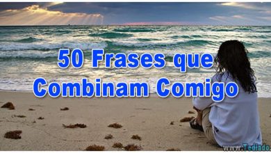 50 Frases que Combinam Comigo