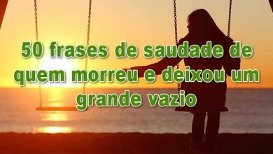 50 frases de saudade de quem morreu e deixou um grande vazio