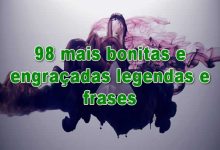 98 mais bonitas e engraçadas legendas e frases