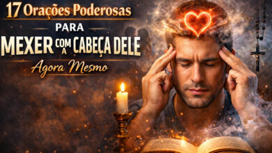 17 orações poderosas para mexer com a cabeça dele agora mesmo 10