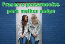 Frases e pensamentos para melhor amiga