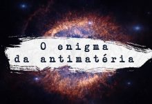 O Enigma da Antimatéria 24