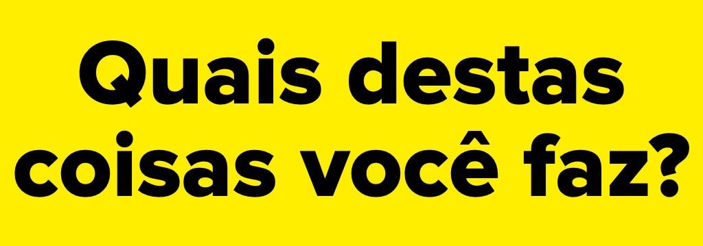 Quais dessas coisas do Julius Rock você costuma fazer? 1