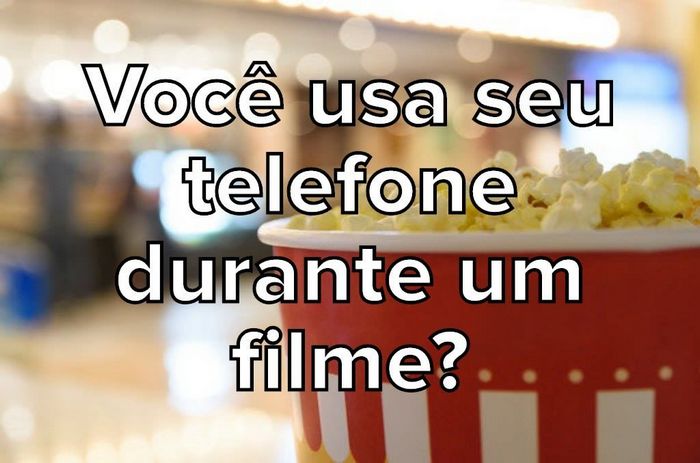 Seus hábitos no cinema são normais? 2