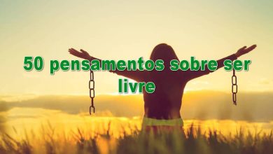 50 pensamentos sobre ser livre 3