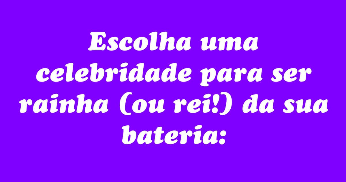 Se você fosse montar um desfile de Carnaval como seria: 4