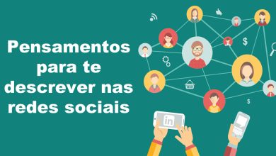 54 pensamentos para te descrever nas redes sociais 2