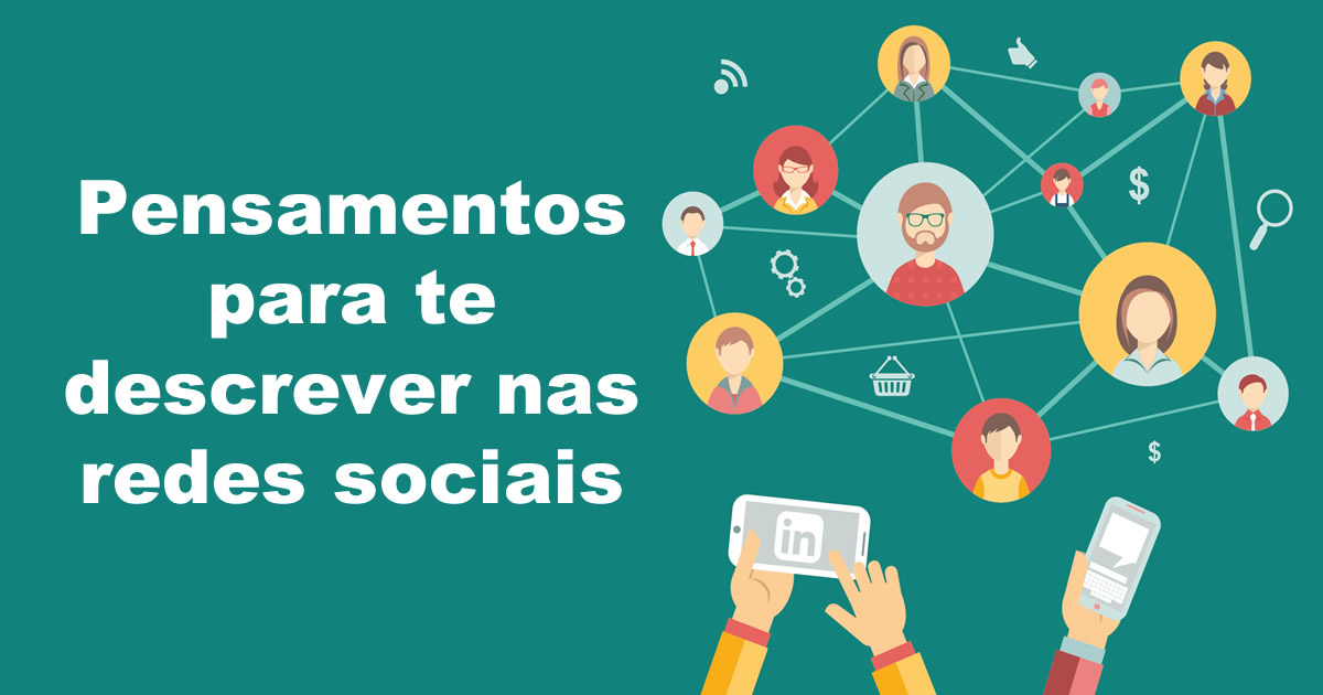 54 pensamentos para te descrever nas redes sociais 1