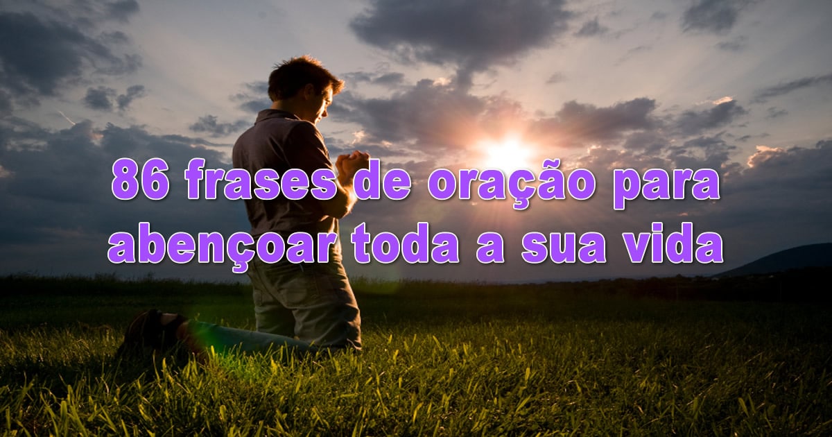 86 frases de oração para abençoar toda a sua vida 1