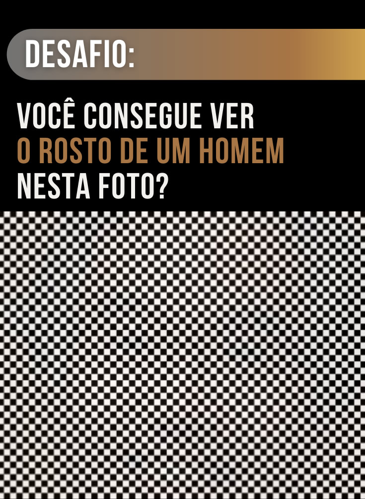 Você consegue ver o rosto de um homem nesta foto? 1