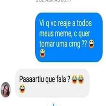Continua reagindo aos meus memes que nois acaba assim