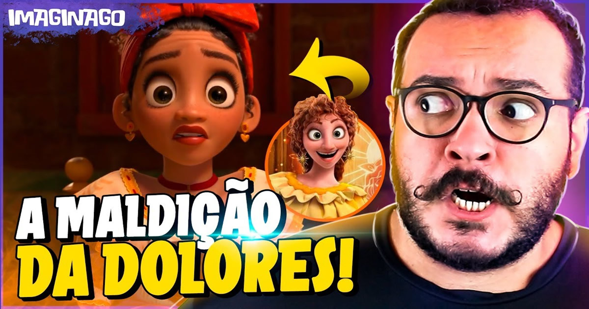 A maldição da Dolores! – Teoria Encanto