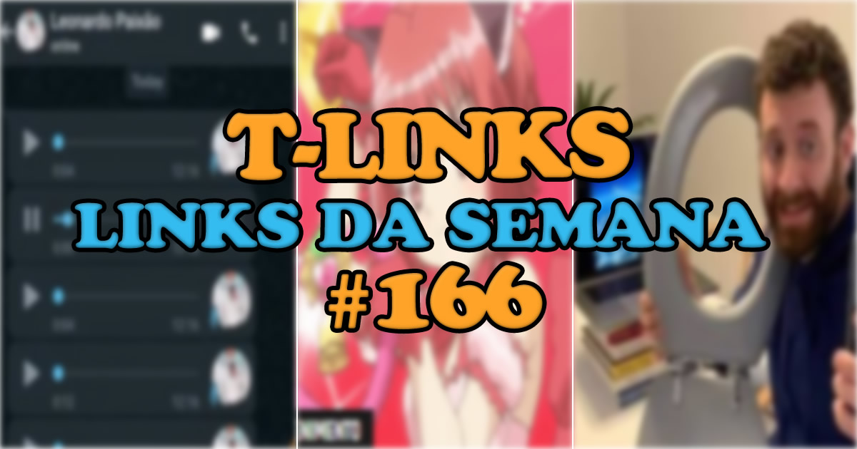 T-Links – Links da semana #166