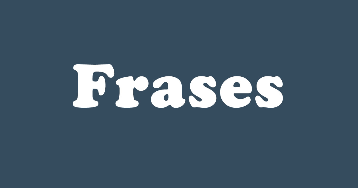 Frases e Pensamentos 1 Frases e Pensamentos 1