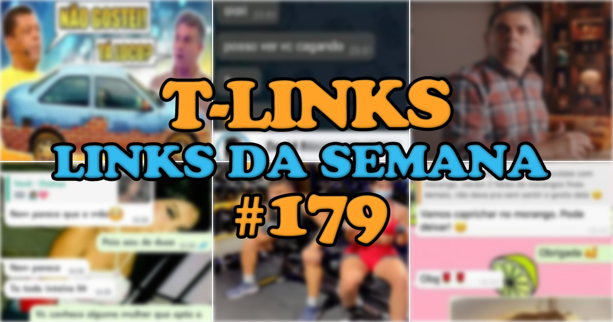 T-Links – Links da semana #179