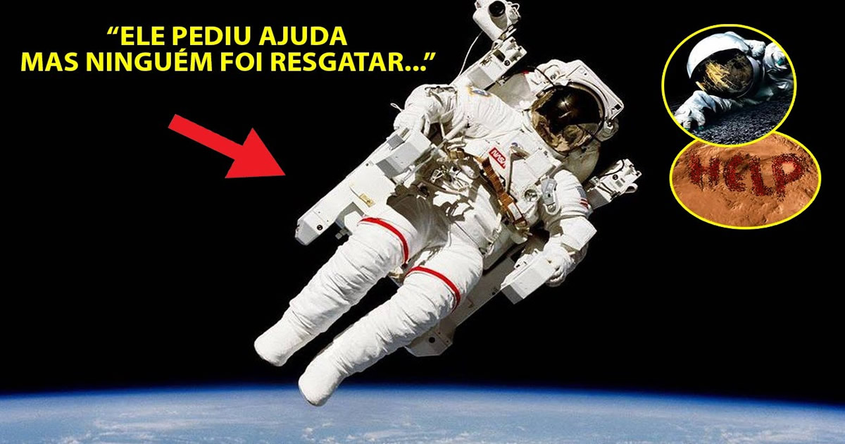 O astronauta que ficou perdido no Espaço e foi encontrado sem querer