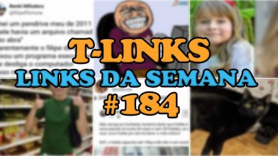 T-Links – Links da semana #184 2