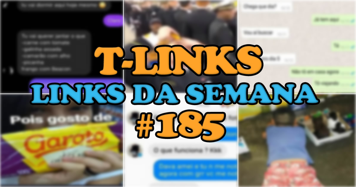 T-Links – Links da semana #185 11