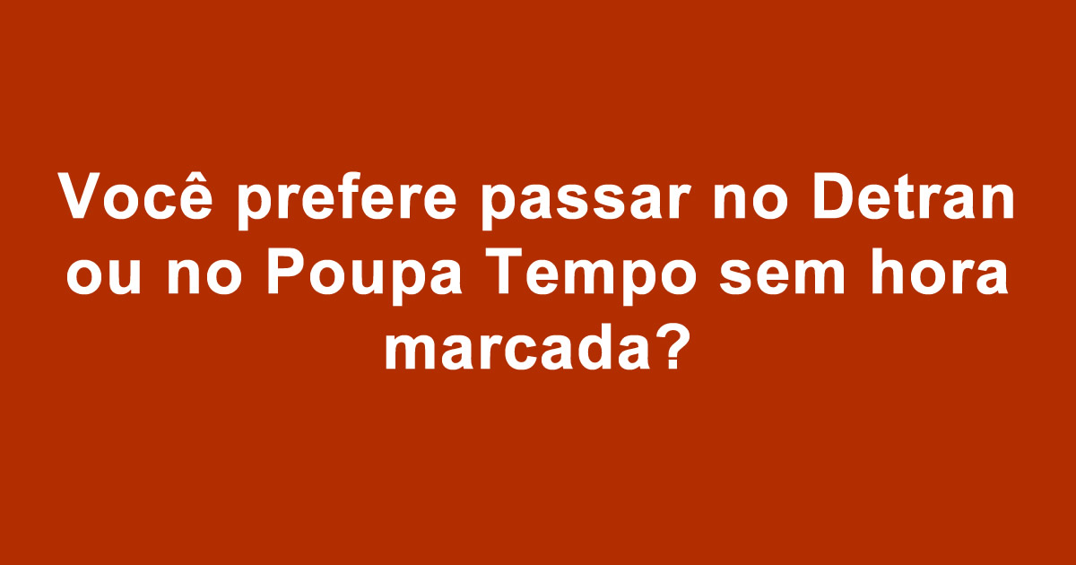 O que você prefere: Sufoco que todos brasileiro passa 10