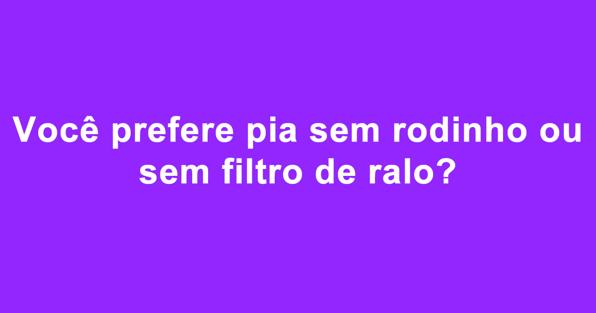 O que você prefere: Sufoco que todos brasileiro passa 11