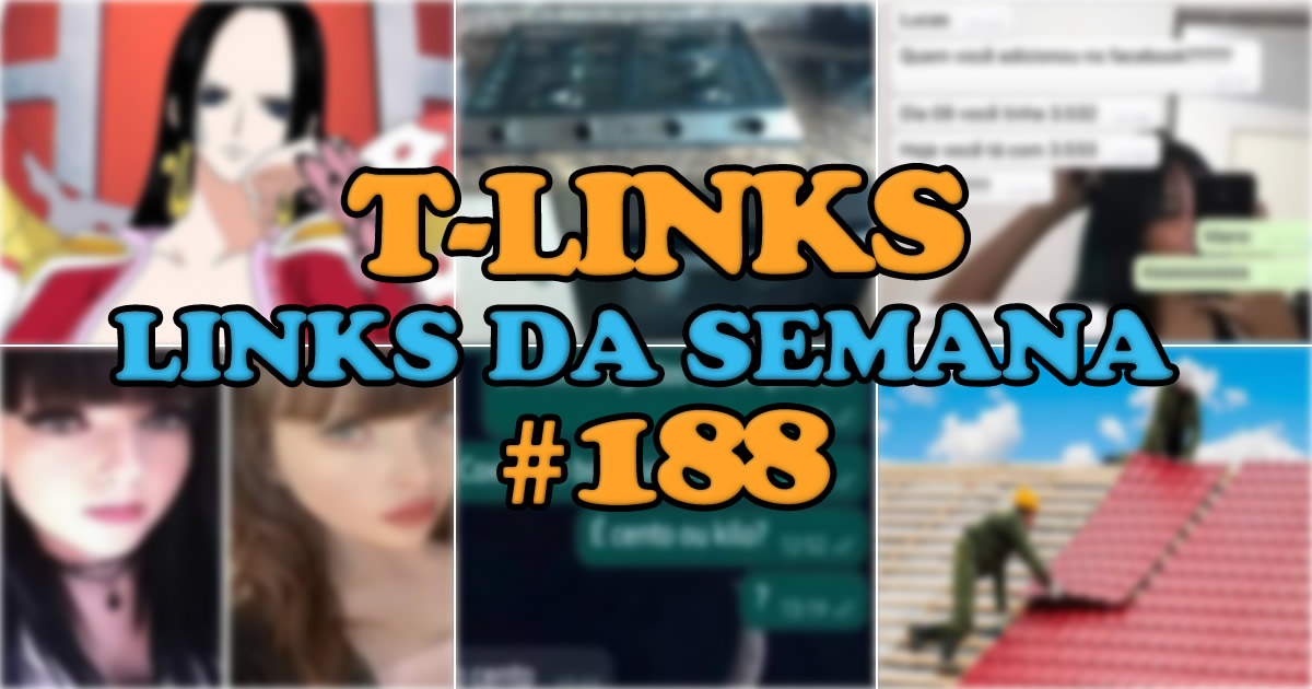 T-Links – Links da semana #188