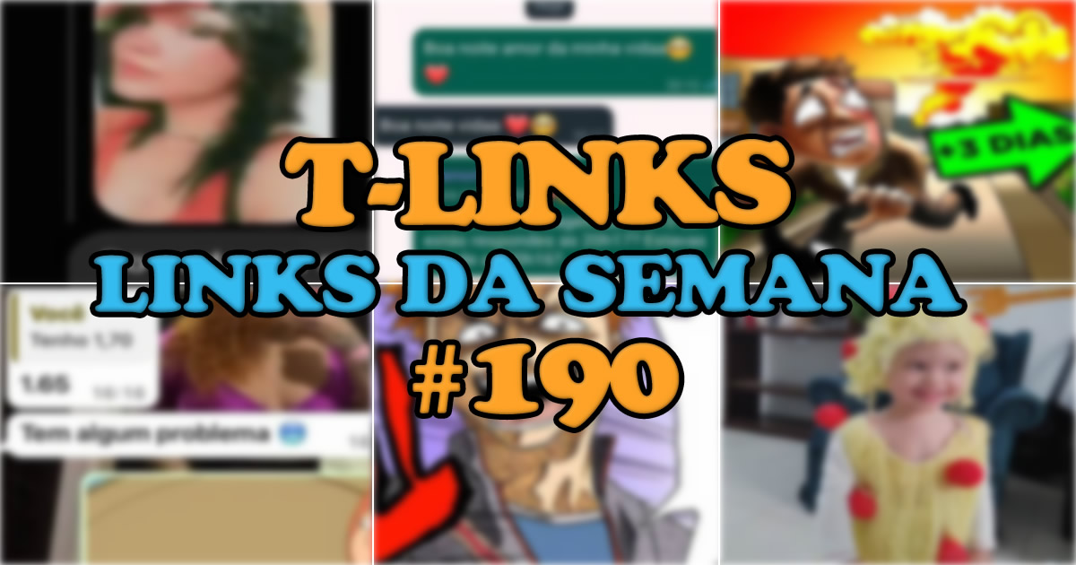 T-Links – Links da semana #190