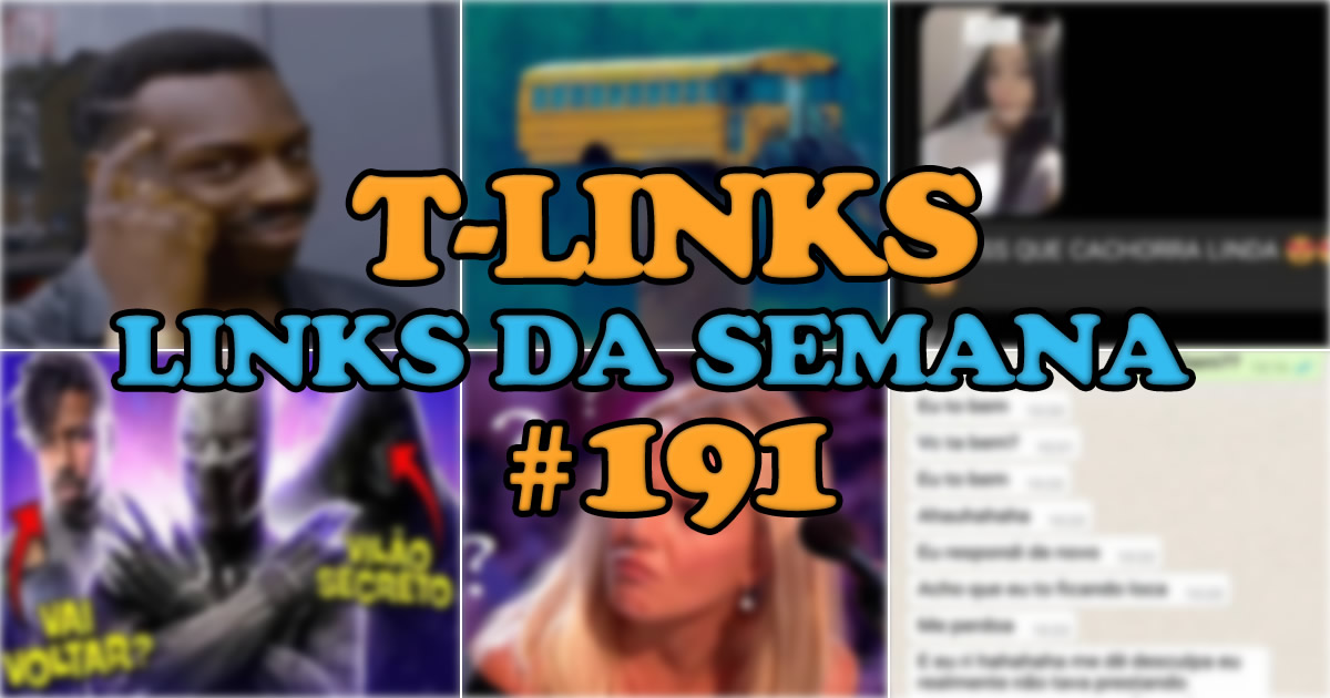 T-Links – Links da semana #191