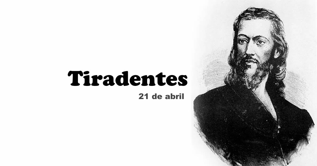 A história do Dia de Tiradentes, comemorado no Brasil em 21 de abril 1