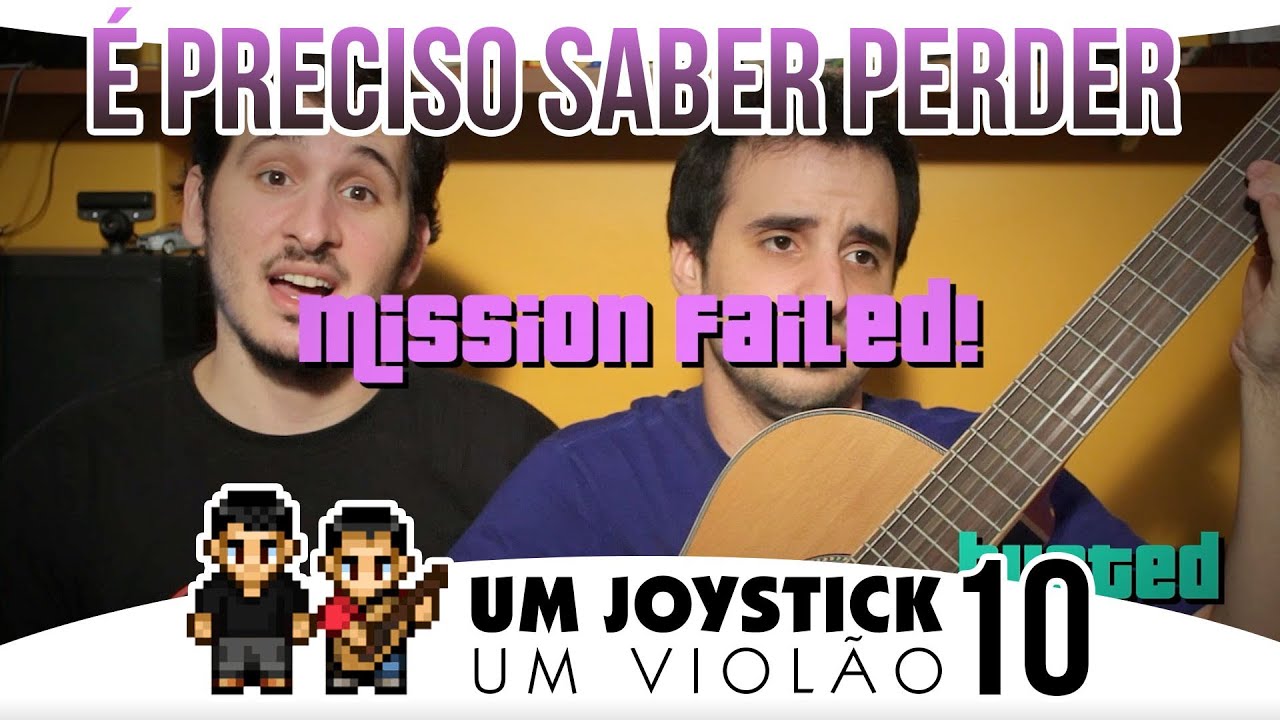 Um Joystick, Um Violão – É Preciso Saber Viver