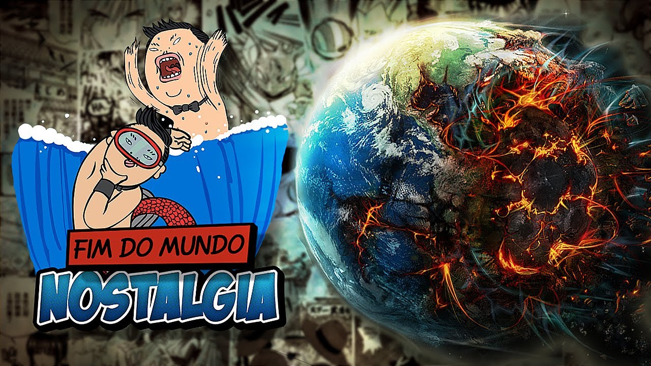 Nostalgia – Fim do Mundo