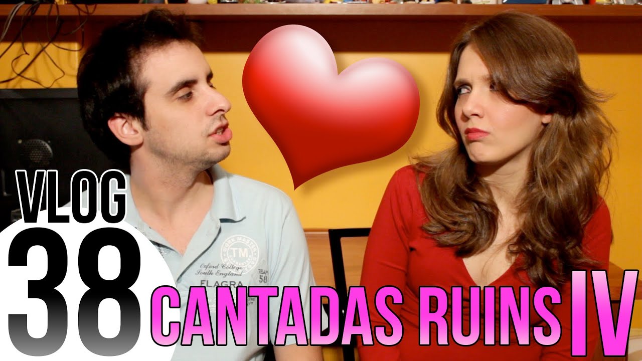Cantadas Ruins IV