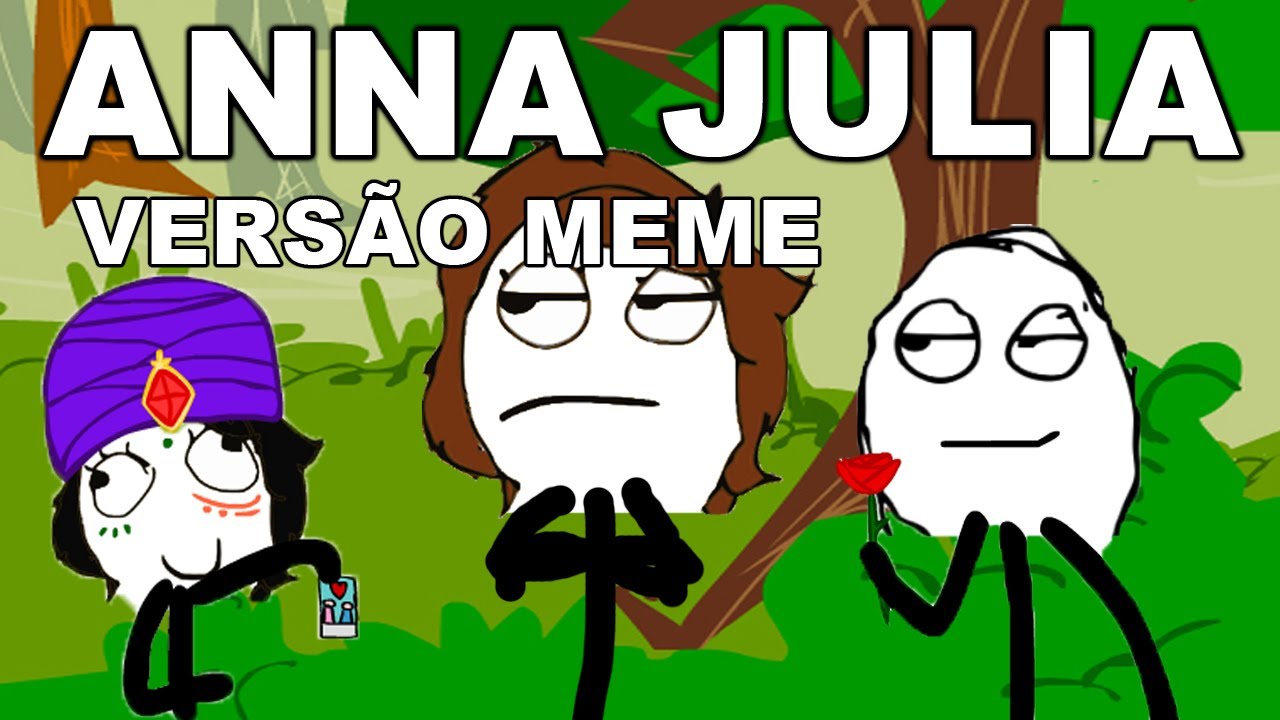 Anna Júlia – Los Hermanos (VERSÃO MEME)