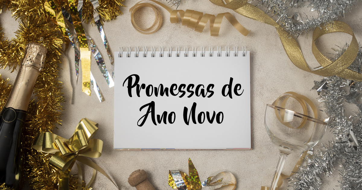 63 promessas de Ano Novo que valem a pena fazer 2