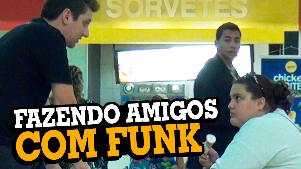 Fazendo Amigos Com Funk