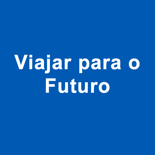 Viajar para o Futuro ou para o Passado: Qual é a sua escolha? 3