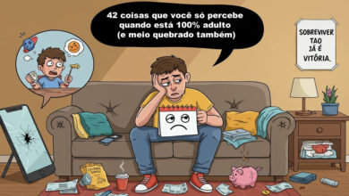 42 coisas que você só percebe quando está 100% adulto (e meio quebrado também) 31