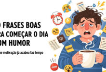 90 frases boas pra começar o dia com humor (Porque motivação já acabou faz tempo) 3