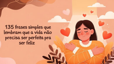 135 frases simples que lembram que a vida não precisa ser perfeita pra ser feliz 6